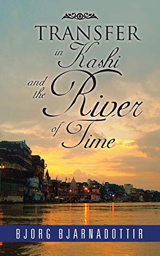 Beispielbild fr TRANSFER in Kashi and the River of Time zum Verkauf von Chiron Media