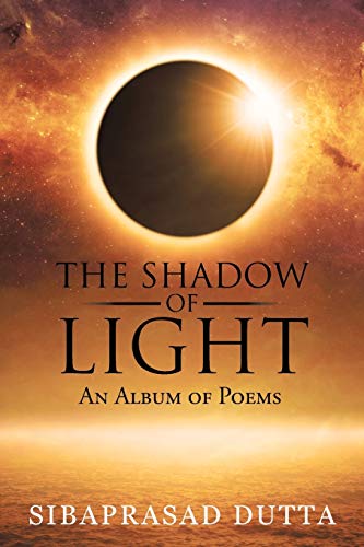 Stock image for The Shadow of Light: An Album of Poems for sale by Chiron Media