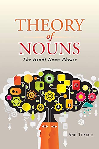 Stock image for Theory of Nouns: The Hindi Noun Phrase for sale by GF Books, Inc.