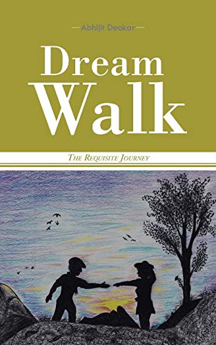 9781482846447: Dream Walk: The Requisite Journey