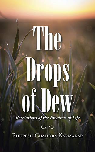 Stock image for The Drops of Dew: Revelations of the Rhythms of Life for sale by Chiron Media
