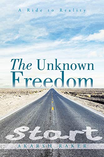 Stock image for The Unknown Freedom: A Ride to Reality for sale by Chiron Media