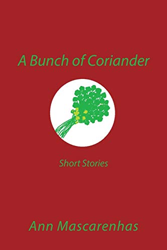 Stock image for A Bunch of Coriander: Short Stories for sale by Chiron Media