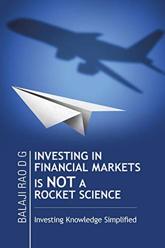 Stock image for INVESTING IN FINANCIAL MARKETS IS NOT A ROCKET SCIENCE: Investing Knowledge Simplified for sale by Chiron Media