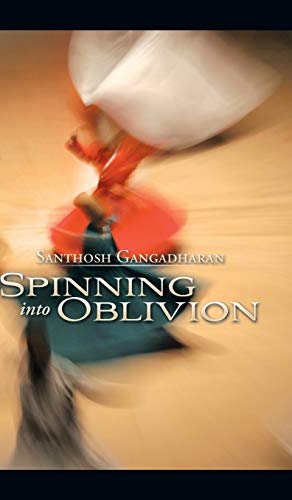 9781482848953: Spinning into Oblivion