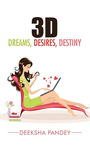9781482850581: 3D: Dreams, Desires, Destiny