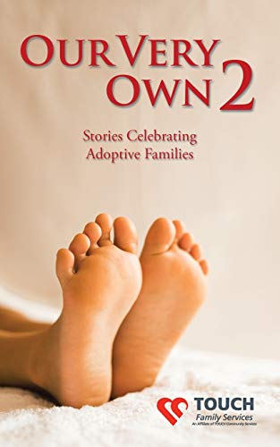 Stock image for Our Very Own 2: Stories Celebrating Adoptive Families for sale by Chiron Media