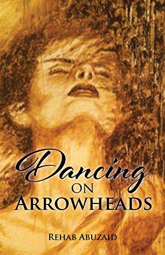 Stock image for Dancing on Arrowheads for sale by PBShop.store US