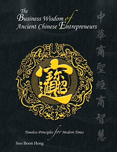 Stock image for The Business Wisdom of Ancient Chinese Entrepreneurs: Timeless Principles for Modern Times for sale by Chiron Media