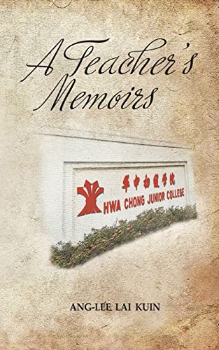 Stock image for A Teacher's Memoirs Hwa Chong Junior College for sale by PBShop.store US