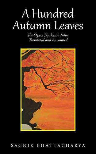 9781482859201: A Hundred Autumn Leaves: The Ogura Hyakunin Isshu: Translated and Annotated