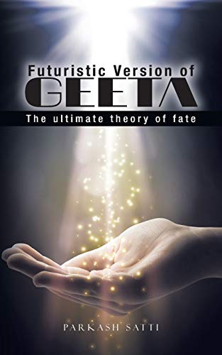 Beispielbild fr Futuristic Version of Geeta: The Ultimate Theory of Fate zum Verkauf von ThriftBooks-Dallas