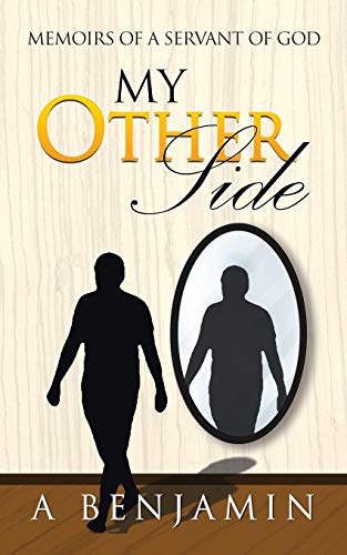 9781482860887: My Other Side: Memoirs of a Servant of God