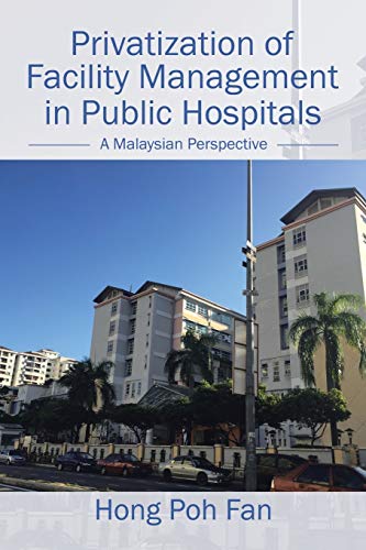 Stock image for Privatization of Facility Management in Public Hospitals for sale by Lucky's Textbooks