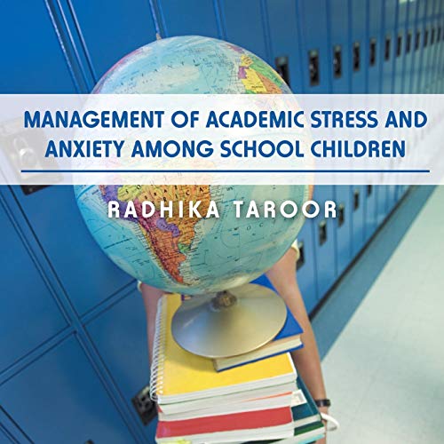 Stock image for Management of Academic Stress and Anxiety Among School Children for sale by Chiron Media
