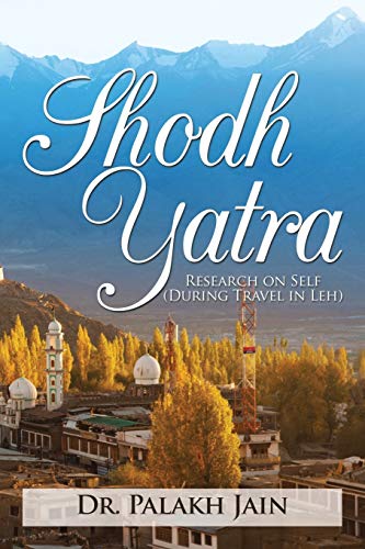 9781482870817: Shodh Yatra: Research on Self (During Travel in Leh)