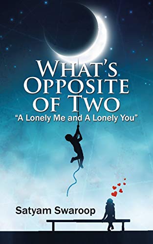 Imagen de archivo de What?s Opposite of Two ?A Lonely Me and A Lonely You? a la venta por Lucky's Textbooks