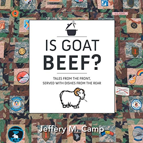 9781482881318: Is Goat Beef?: Tales from the Front Served with Dishes from the Rear