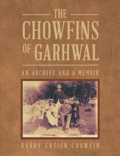 Stock image for The Chowfins of Garhwal for sale by Revaluation Books