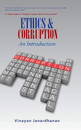 Stock image for ETHICS & CORRUPTION An Introduction: A Definitive Work on Corruption for First- Time Scholars for sale by Lucky's Textbooks