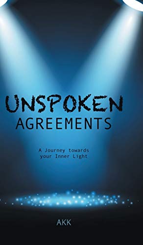 Stock image for Unspoken Agreements: A Journey towards your Inner Light for sale by Lucky's Textbooks