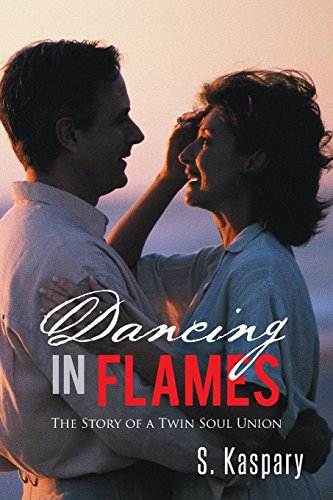 9781482893922: Dancing in Flames: The Story of a Twin Soul Union