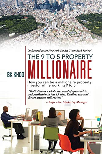 Beispielbild fr The 9 to 5 Property Millionaire: How You Can Be a Millionaire Property Investor While Working 9 to 5 zum Verkauf von Chiron Media