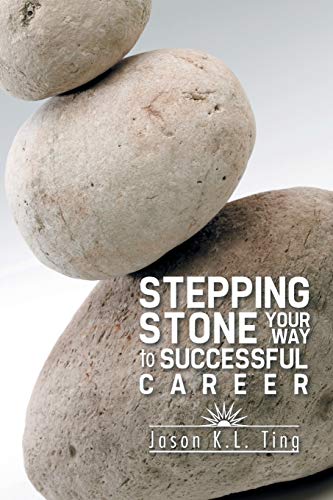 Beispielbild fr Stepping Stone Your Way to Successful Career zum Verkauf von PBShop.store US