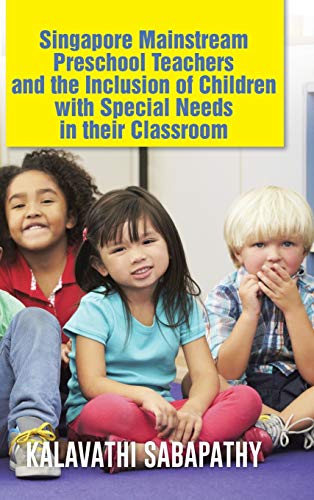 Stock image for Singapore Mainstream Preschool Teachers and the Inclusion of Children with Special Needs in Their Classroom for sale by PBShop.store US