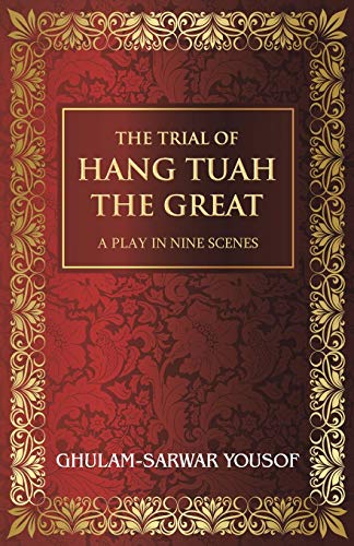 Stock image for The Trial Of Hang Tuah The Great A Play In Nine Scenes for sale by PBShop.store US