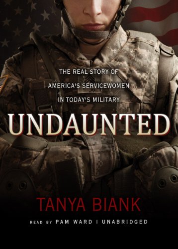 Beispielbild fr Undaunted: The Real Story of America's Servicewomen in Today's Military zum Verkauf von The Yard Sale Store