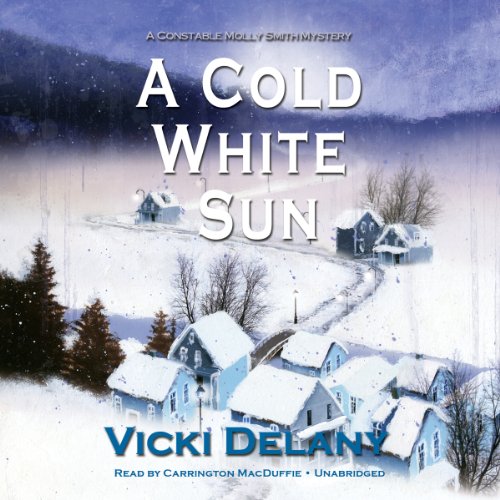 Beispielbild fr A Cold White Sun (Constable Molly Smith Mystery, Band 6) zum Verkauf von Buchpark
