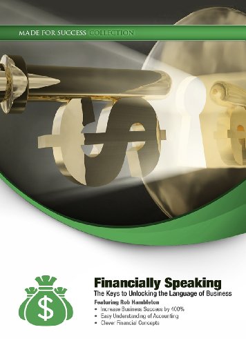 Stock image for Financially Speaking: The Keys to Unlocking the Language of Business (Made for Success Collection) for sale by The Yard Sale Store