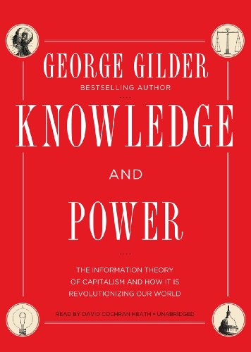 Imagen de archivo de Knowledge and Power: The Information Theory of Capitalism and How It Is Revolutionizing Our World a la venta por Umpqua Books