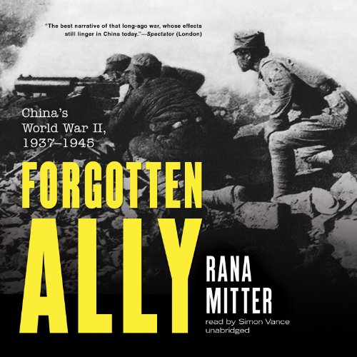 Beispielbild fr Forgotten Ally: China's World War II, 1937-1945 zum Verkauf von Books From California