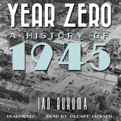 Year Zero: A History of 1945 (9781482925319) by Buruma, Ian