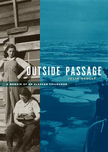 Imagen de archivo de Outside Passage: A Memoir of an Alaskan Childhood a la venta por The Yard Sale Store