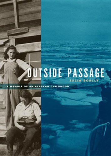 Stock image for Outside Passage: A Memoir of an Alaskan Childhood for sale by The Yard Sale Store