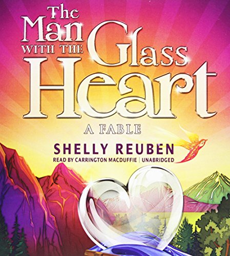 Beispielbild fr The Man With the Glass Heart: A Fable zum Verkauf von The Yard Sale Store