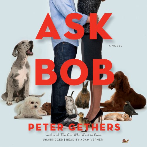 Imagen de archivo de Ask Bob: A Novel a la venta por The Yard Sale Store