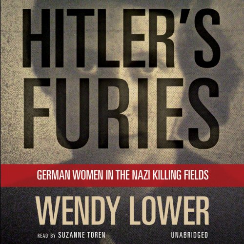 Beispielbild fr Hitler's Furies: German Women in the Nazi Killing Fields zum Verkauf von Books From California