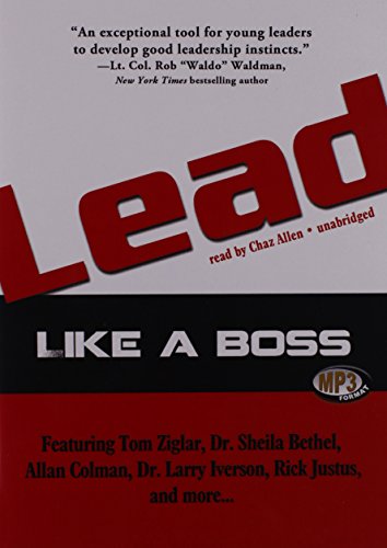 Lead Like a Boss (9781482931327) by Ziglar, Tom; Iverson, Dr Larry; Bethel, Sheila; Bethel Dr, Sheila Murray; Stack, Laura; Jones, Dawn; Sedlock, Jennifer; Youngquist, Matt; Parker,...