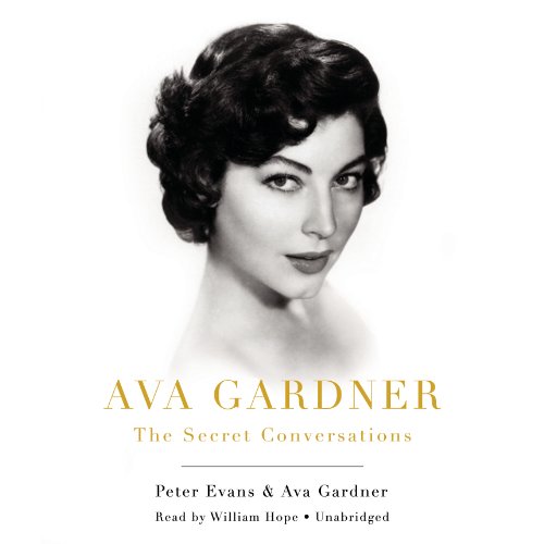 Ava Gardner: The Secret Conversations (Library Edition) (9781482932997) by Peter Evans; Ava Gardner