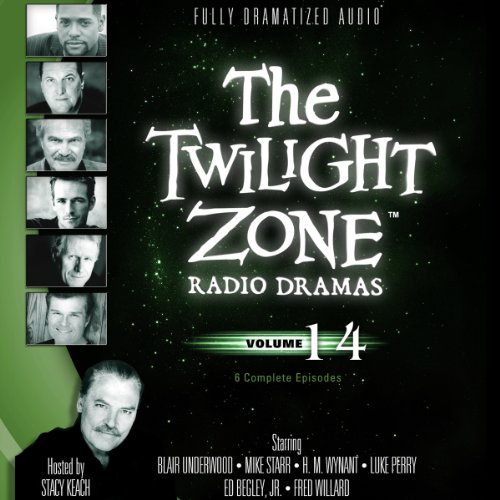 9781482937626: The Twilight Zone Radio Dramas, Volume 14 (Fully Dramatized Audio Theater hosted by Stacy Keach)