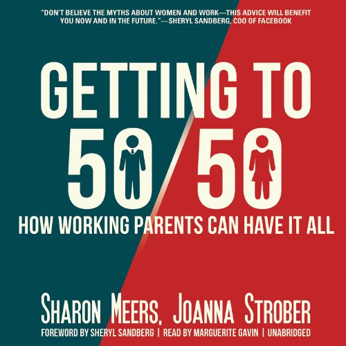9781482938845: Getting to 50/50: How Working Parents Can Have It All