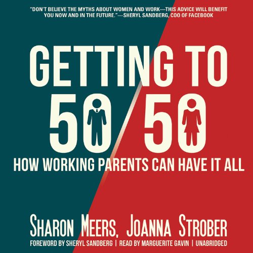 Getting to 50/50: How Working Parents Can Have It All