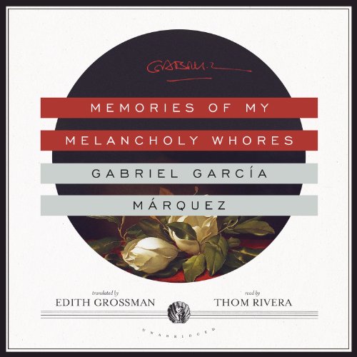 Memories of My Melancholy Whores (9781482939804) by Gabriel Garcia Marquez