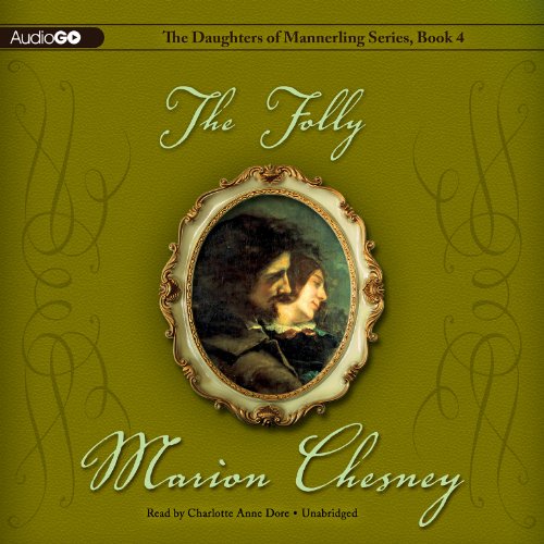 The Folly Lib/E (Daughters of Mannerling) (9781482941661) by Chesney, M C Beaton Writing As Marion