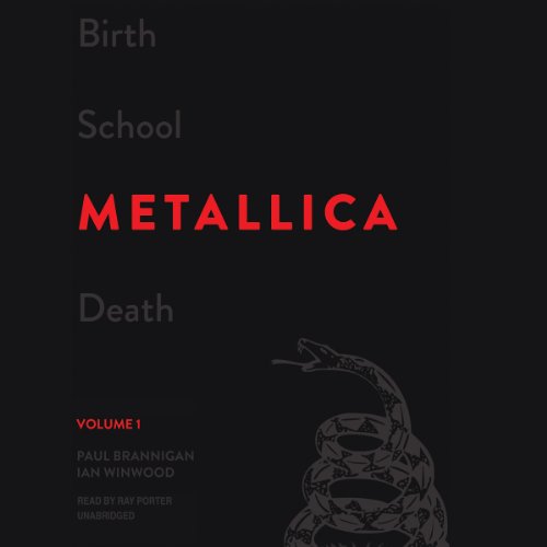 Stock image for Birth School Metallica Death: The Biography, Volume 1 for sale by HPB-Diamond