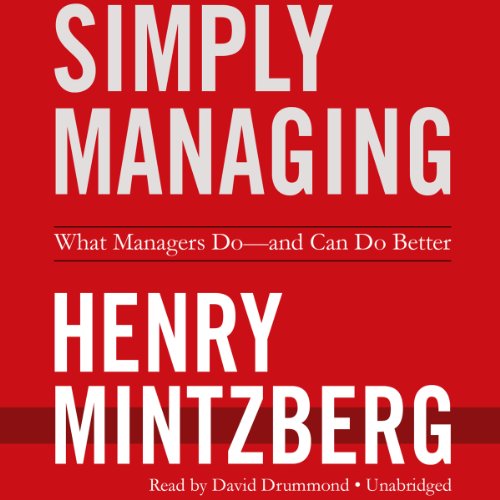 Imagen de archivo de Simply Managing: What Managers Do -- and Can Do Better a la venta por The Yard Sale Store